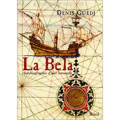 Denis Guedj La Bela : Autobiographie D'Une Caravelle - Publicité Denis Guedj La Bela : Autobiographie D'Une Caravelle - Publicité