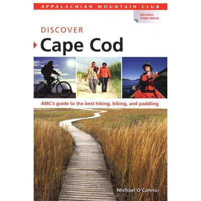 Michael O'connor Discover Cape Cod: Amc'S Guide To The Best Hiking, Biking, And Paddling (Appalachian Mountain Club) - Publicité Michael O'connor Discover Cape Cod: Amc'S Guide To The Best Hiking, Biking, And Paddling (Appalachian Mountain Club) - Publicité