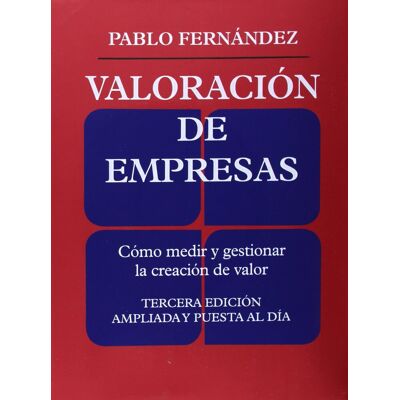 Valoración De Empresas : Cómo Medir Y Gestionar La Creación De Valor: Cómo Medir Y Gestionar La Creacion De Valor. Tercera Edición Ampliada Y Puesta Al Día (Finanzas Y Contabilidad) - Publicité Valoración De Empresas : Cómo Medir Y Gestionar La Creación De Valor: Cómo Medir Y Gestionar La Creacion De Valor. Tercera Edición Ampliada Y Puesta Al Día (Finanzas Y Contabilidad) - Publicité