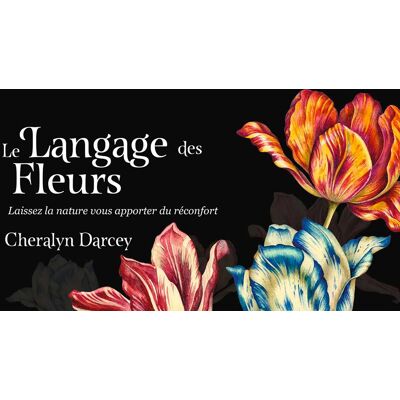 Cheralyn Darcey Le Langage Des Fleurs : Laissez La Nature Vous Apporter Du Réconfort - Publicité Cheralyn Darcey Le Langage Des Fleurs : Laissez La Nature Vous Apporter Du Réconfort - Publicité