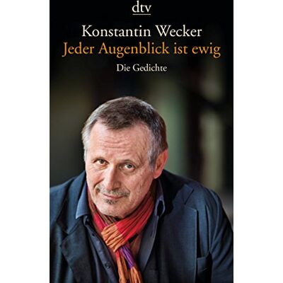 Konstantin Wecker Jeder Augenblick Ist Ewig: Die Gedichte - Publicité Konstantin Wecker Jeder Augenblick Ist Ewig: Die Gedichte - Publicité