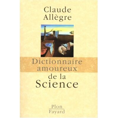 Claude Allègre Dictionnaire Amoureux De La Science - Publicité Claude Allègre Dictionnaire Amoureux De La Science - Publicité