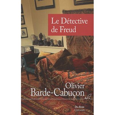 Olivier Barde-Cabuçon Le Détective De Freud - Publicité Olivier Barde-Cabuçon Le Détective De Freud - Publicité