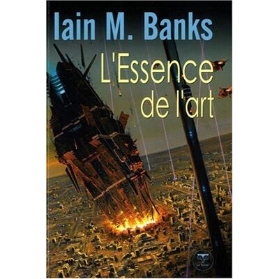 Banks, Iain M. L'Essence De L'Art - Publicité Banks, Iain M. L'Essence De L'Art - Publicité