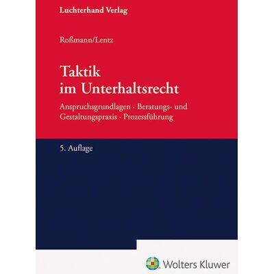 Franz-Thomas Roßmann Taktik Im Unterhaltsrecht: Anspruchsgrundlagen, Beratungs- Und Gestaltungspraxis, Prozessführung - Publicité Franz-Thomas Roßmann Taktik Im Unterhaltsrecht: Anspruchsgrundlagen, Beratungs- Und Gestaltungspraxis, Prozessführung - Publicité