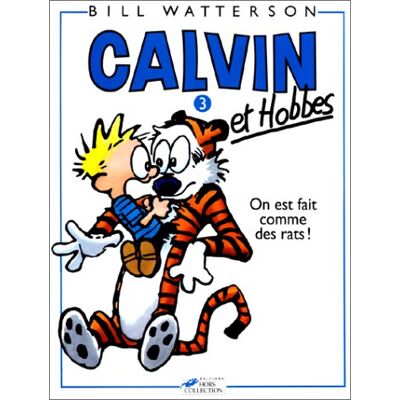 Bill Watterson Calvin Et Hobbes. Vol. 3. On Est Fait Comme Des Rats ! - Publicité Bill Watterson Calvin Et Hobbes. Vol. 3. On Est Fait Comme Des Rats ! - Publicité