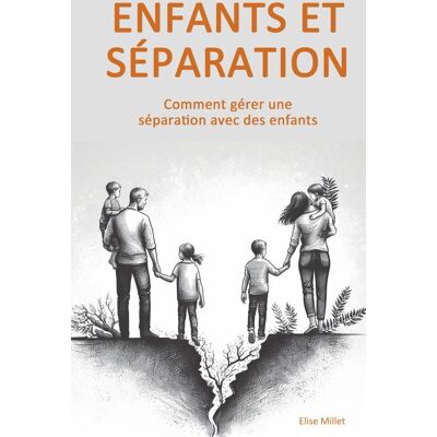 Elise Millet Enfants Et Séparation: Comment Gérer Une Séparation Avec Des Enfants - Publicité Elise Millet Enfants Et Séparation: Comment Gérer Une Séparation Avec Des Enfants - Publicité