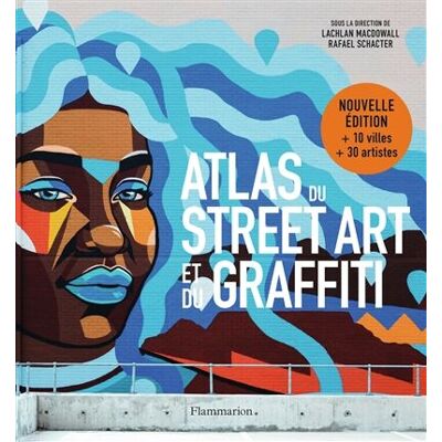 Lachlan Macdowall Atlas Du Street Art Et Du Graffiti - Publicité Lachlan Macdowall Atlas Du Street Art Et Du Graffiti - Publicité