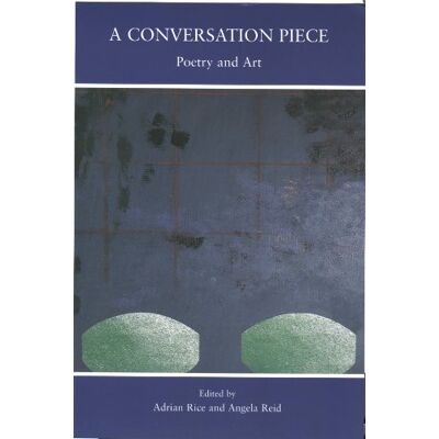 Adrian Rice A Conversation Piece: Poetry And Art - Publicité Adrian Rice A Conversation Piece: Poetry And Art - Publicité