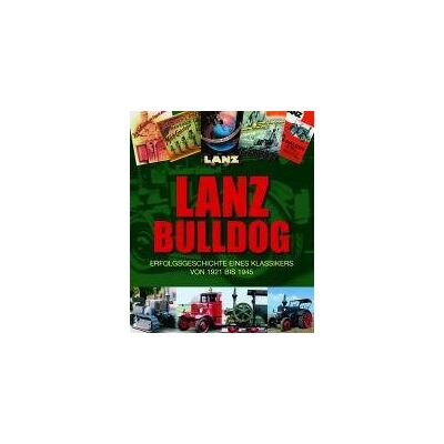 Parragon Lanz Bulldogs: Erfolgsgeschichte Eines Klassikers Von 1921 Bis 1945 - Publicité Parragon Lanz Bulldogs: Erfolgsgeschichte Eines Klassikers Von 1921 Bis 1945 - Publicité
