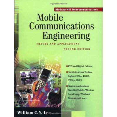 Lee, William C. Y. Mobile Communications Engineering: Theory And Applications (Mcgraw-Hill Series On Telecommunications) - Publicité Lee, William C. Y. Mobile Communications Engineering: Theory And Applications (Mcgraw-Hill Series On Telecommunications) - Publicité