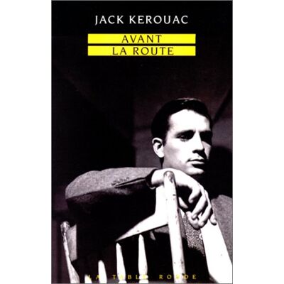 Jack Kerouac Avant La Route - Publicité Jack Kerouac Avant La Route - Publicité