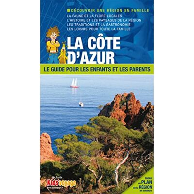 Collectif En Route Pour La Côte D'Azur : Var Et Alpes-Maritimes : Le Guide Pour Les Enfants Et Les Parents - Publicité Collectif En Route Pour La Côte D'Azur : Var Et Alpes-Maritimes : Le Guide Pour Les Enfants Et Les Parents - Publicité