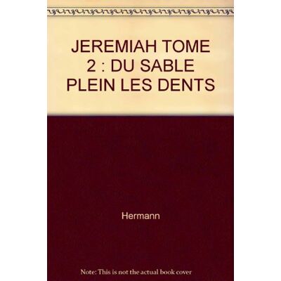 Hermann Jeremiah Tome 2 : Du Sable Plein Les Dents (Fonds) - Publicité Hermann Jeremiah Tome 2 : Du Sable Plein Les Dents (Fonds) - Publicité