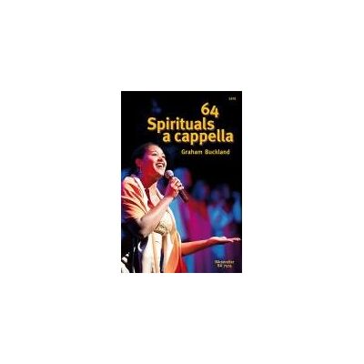 Graham Buckland 64 Spirituals A Cappella: Singpartitur. Enthält Viele Bekannte Und Weniger Bekannte Highlights; Unterschiedliche Klangfarben Und Besetzungen; Melodie ... Von Vier- Bis Zehnstimmigkeit; In Englisch - Publicité Graham Buckland 64 Spirituals A Cappella: Singpartitur. Enthält Viele Bekannte Und Weniger Bekannte Highlights; Unterschiedliche Klangfarben Und Besetzungen; Melodie ... Von Vier- Bis Zehnstimmigkeit; In Englisch - Publicité