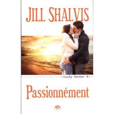 Jill Shalvis Lucky Harbor. Vol. 4. Passionnément - Publicité Jill Shalvis Lucky Harbor. Vol. 4. Passionnément - Publicité