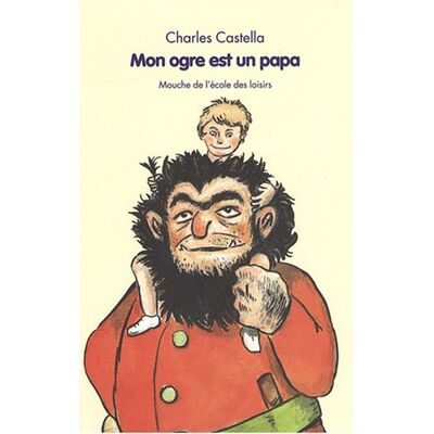 Charles Castella Mon Ogre Est Un Papa - Publicité Charles Castella Mon Ogre Est Un Papa - Publicité