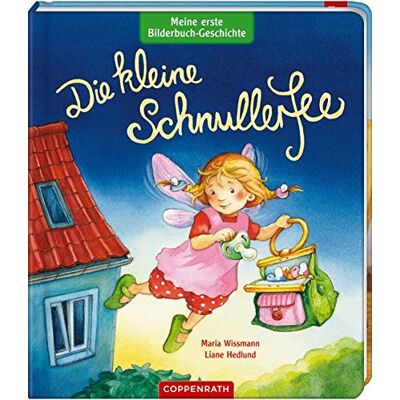 Liane Hedlund Meine Erste Bilderbuch-Geschichte: Die Kleine Schnullerfee - Publicité Liane Hedlund Meine Erste Bilderbuch-Geschichte: Die Kleine Schnullerfee - Publicité