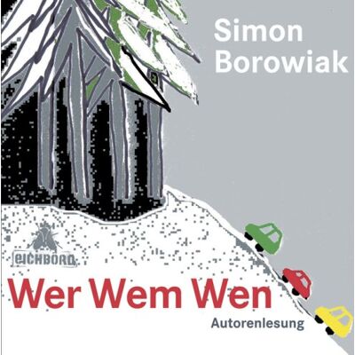 Simon Borowiak Wer Wem Wen: Autorenlesung. Publicité Simon Borowiak Wer Wem Wen: Autorenlesung. Publicité