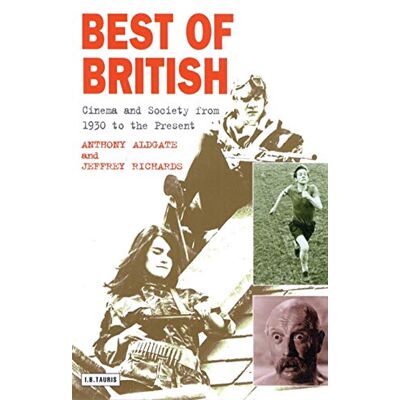 Jeffrey Richards Best Of British: Cinema And Society From 1930 To The Present (Cinema & Society) - Publicité Jeffrey Richards Best Of British: Cinema And Society From 1930 To The Present (Cinema & Society) - Publicité