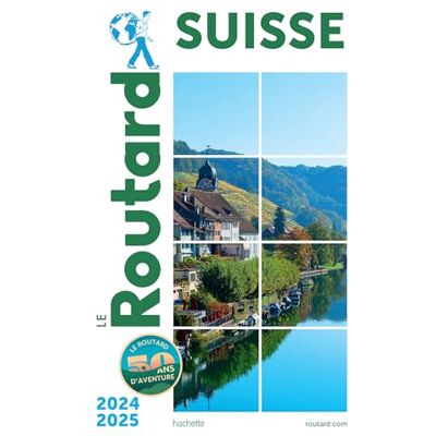 Le Routard Suisse : 2024-2025 - Publicité Le Routard Suisse : 2024-2025 - Publicité