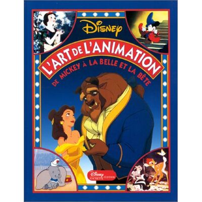 Disney L'Art De L'Animation : De Mickey À La Belle Et La Bête - Publicité Disney L'Art De L'Animation : De Mickey À La Belle Et La Bête - Publicité