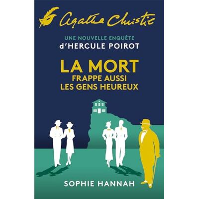 Sophie Hannah La Mort Frappe Aussi Les Gens Heureux : Une Nouvelle Enquête D'Hercule Poirot - Publicité Sophie Hannah La Mort Frappe Aussi Les Gens Heureux : Une Nouvelle Enquête D'Hercule Poirot - Publicité
