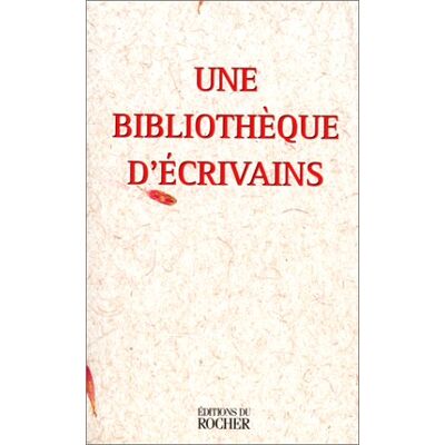 Collectif Une Bibliothèque D'Écrivains - Publicité Collectif Une Bibliothèque D'Écrivains - Publicité