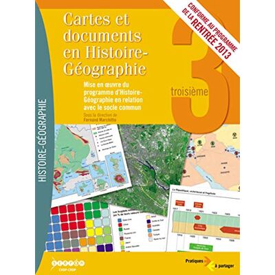 Fernand Marchitto Cartes Et Documents En Histoire-Géographie 3e : Mise En Oeuvre Du Programme D'Histoire-Géographie En Relation Avec Le Socle Commun : Conforme Au Programme De La Rentrée 2013 - Publicité Fernand Marchitto Cartes Et Documents En Histoire-Géographie 3e : Mise En Oeuvre Du Programme D'Histoire-Géographie En Relation Avec Le Socle Commun : Conforme Au Programme De La Rentrée 2013 - Publicité