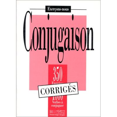 collective Conjugaison, 350 Exercices, 1000 Verbes À Conjuguer : Corrigés - Publicité collective Conjugaison, 350 Exercices, 1000 Verbes À Conjuguer : Corrigés - Publicité