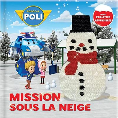 Robocar Poli - Mission Sous La Neige: Avec Des Paillettes Réversibles ! - Publicité Robocar Poli - Mission Sous La Neige: Avec Des Paillettes Réversibles ! - Publicité