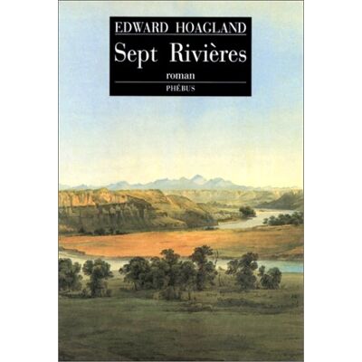 Edward Hoagland Sept Rivières - Publicité Edward Hoagland Sept Rivières - Publicité