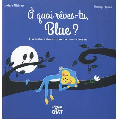A Quoi Rêves-Tu, Blue ? : Une Histoire D'Amour Grande Comme L'Océan - Publicité A Quoi Rêves-Tu, Blue ? : Une Histoire D'Amour Grande Comme L'Océan - Publicité
