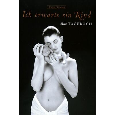 Anne Geddes Ich Erwarte Ein Kind. Mein Tagebuch - Publicité Anne Geddes Ich Erwarte Ein Kind. Mein Tagebuch - Publicité