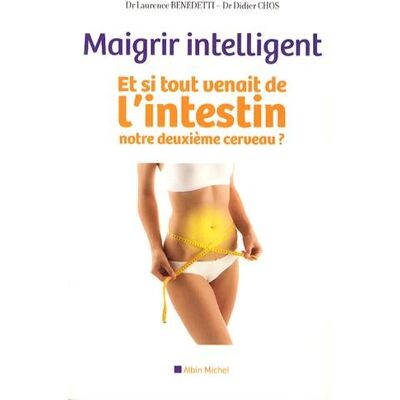 Laurence Benedetti Maigrir Intelligent : Et Si Tout Venait De L'Intestin, Notre Deuxième Cerveau ? - Publicité Laurence Benedetti Maigrir Intelligent : Et Si Tout Venait De L'Intestin, Notre Deuxième Cerveau ? - Publicité