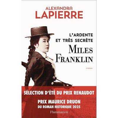 Alexandra Lapierre L'Ardente Et Très Secrète Miles Franklin - Publicité Alexandra Lapierre L'Ardente Et Très Secrète Miles Franklin - Publicité