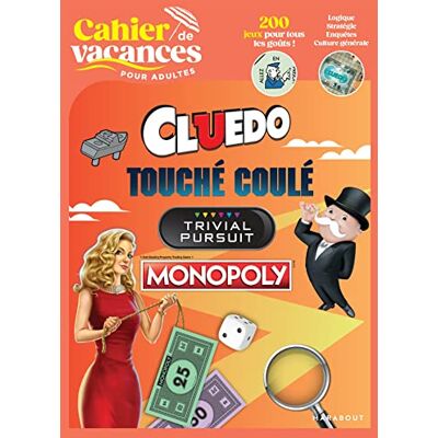 Hasbro Cluedo, Touché Coulé, Trivial Pursuit, Monopoly : Cahier De Vacances Pour Adultes : 200 Jeux Pour Tous Les Goûts ! - Publicité Hasbro Cluedo, Touché Coulé, Trivial Pursuit, Monopoly : Cahier De Vacances Pour Adultes : 200 Jeux Pour Tous Les Goûts ! - Publicité
