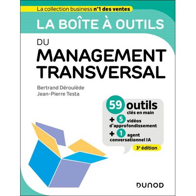 Jean-Pierre Testa La Boîte À Outils Du Management Transversal : 59 Outils Clés En Main + 5 Vidéos D'Approfondissement + 1 Agent Conversationnel Ia - Publicité Jean-Pierre Testa La Boîte À Outils Du Management Transversal : 59 Outils Clés En Main + 5 Vidéos D'Approfondissement + 1 Agent Conversationnel Ia - Publicité