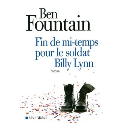 Ben Fountain Fin De Mi-Temps Pour Le Soldat Billy Lynn - Publicité Ben Fountain Fin De Mi-Temps Pour Le Soldat Billy Lynn - Publicité