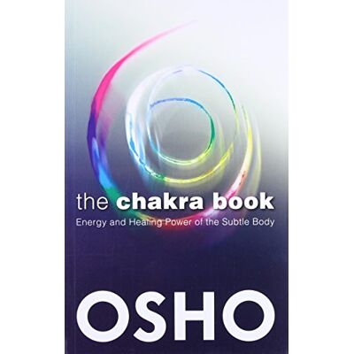 Osho The Chakra Book: Energy And Healing Power Of The Subtle Body - Publicité Osho The Chakra Book: Energy And Healing Power Of The Subtle Body - Publicité