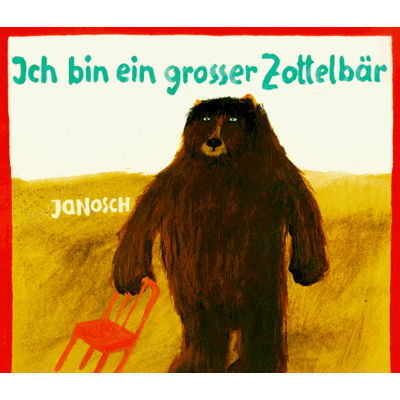 Janosch Ich Bin Ein Großer Zottelbär - Publicité Janosch Ich Bin Ein Großer Zottelbär - Publicité