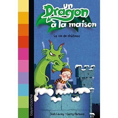 Josh Lacey Un Dragon À La Maison. Vol. 3. La Vie De Château - Publicité Josh Lacey Un Dragon À La Maison. Vol. 3. La Vie De Château - Publicité