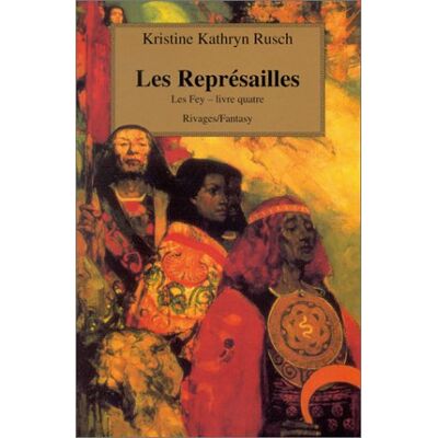 Rusch, Kristine Kathryn Les Fey. Vol. 4. Les Représailles - Publicité Rusch, Kristine Kathryn Les Fey. Vol. 4. Les Représailles - Publicité