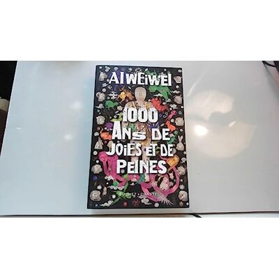 Ai Weiwei 1.000 Ans De Joies Et De Peines - Publicité Ai Weiwei 1.000 Ans De Joies Et De Peines - Publicité