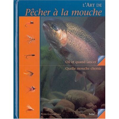 Peter Gathercole L'Art De Pêcher À La Mouche - Publicité Peter Gathercole L'Art De Pêcher À La Mouche - Publicité