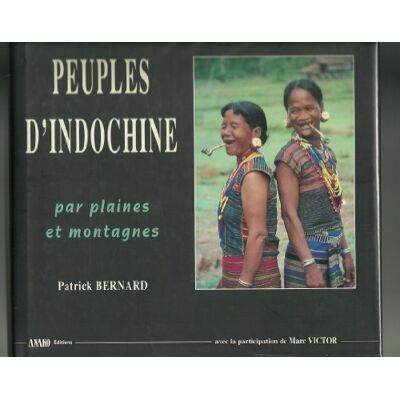 Collectif Peuples D'Indochine : Par Plaines Et Montagnes - Publicité Collectif Peuples D'Indochine : Par Plaines Et Montagnes - Publicité