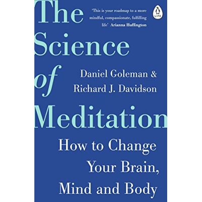 Daniel Goleman The Science Of Meditation: How To Change Your Brain, Mind And Body - Publicité Daniel Goleman The Science Of Meditation: How To Change Your Brain, Mind And Body - Publicité