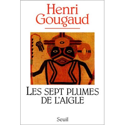 Henri Gougaud Les Sept Plumes De L'Aigle - Publicité Henri Gougaud Les Sept Plumes De L'Aigle - Publicité