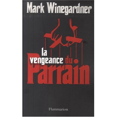 Mark Winegardner La Vengeance Du Parrain - Publicité Mark Winegardner La Vengeance Du Parrain - Publicité