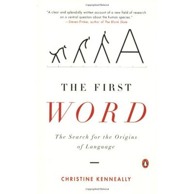 Christine Kenneally The First Word: The Search For The Origins Of Language - Publicité Christine Kenneally The First Word: The Search For The Origins Of Language - Publicité